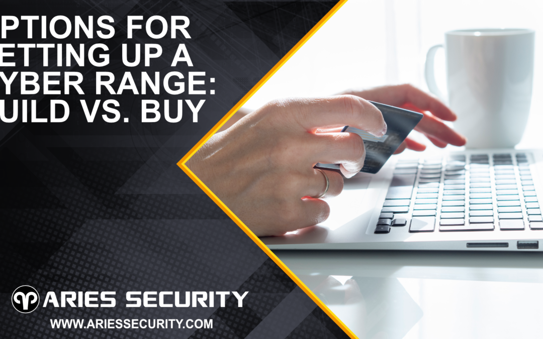 Options for Setting Up a Cyber Range: Build vs. Buy