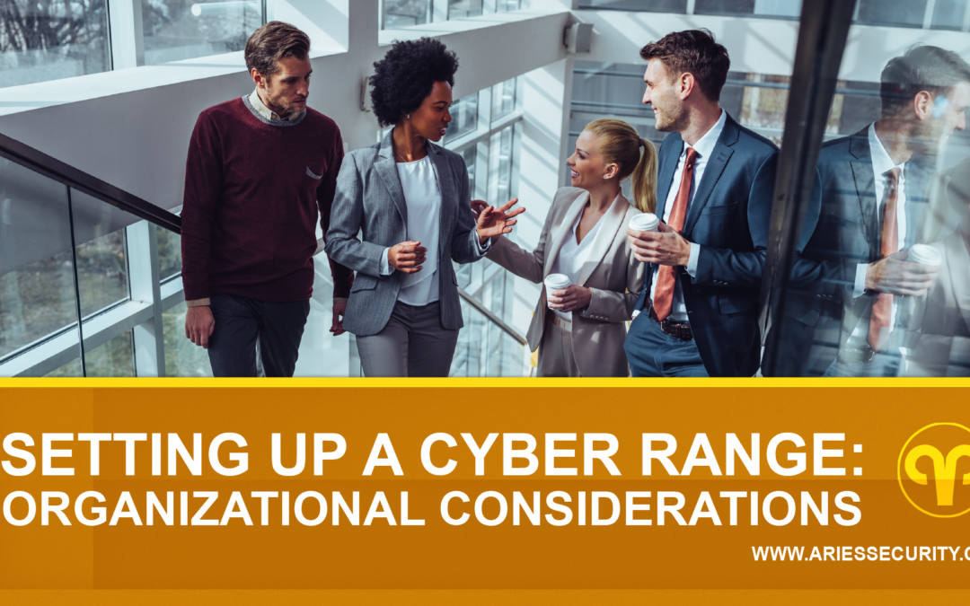 Options for Setting Up a Cyber Range: Organizational Considerations